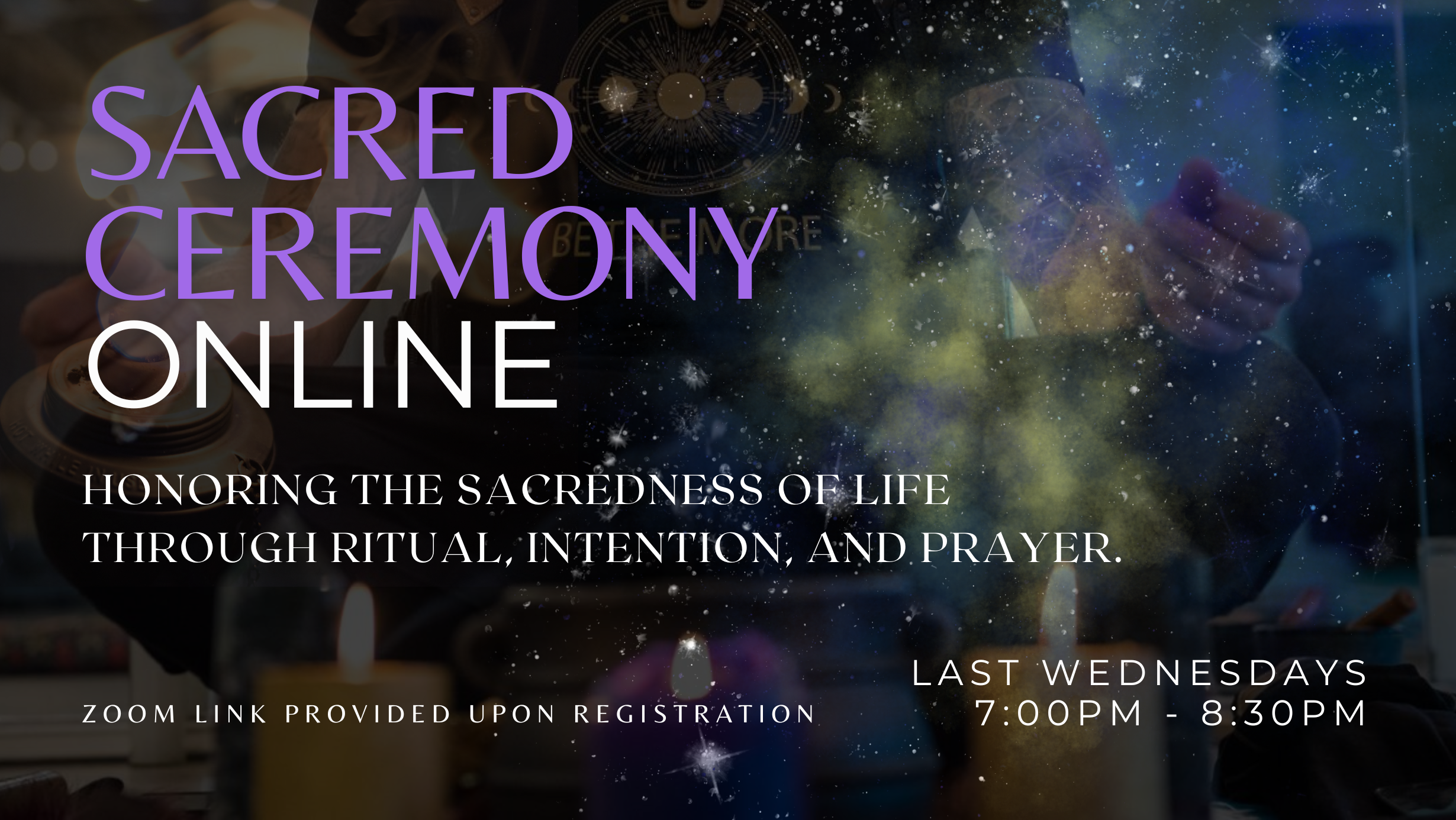 Sacred Ceremony - Online